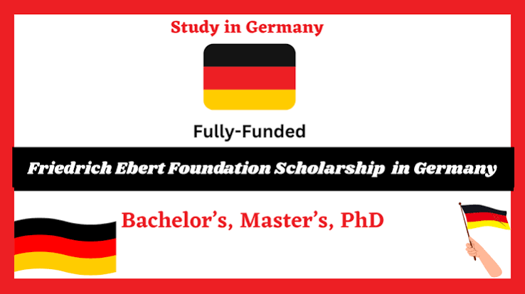 Friedrich Ebert Foundation Scholarship (Bachelors, Masters & PhD in Germany)